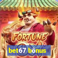 bet67 bônus